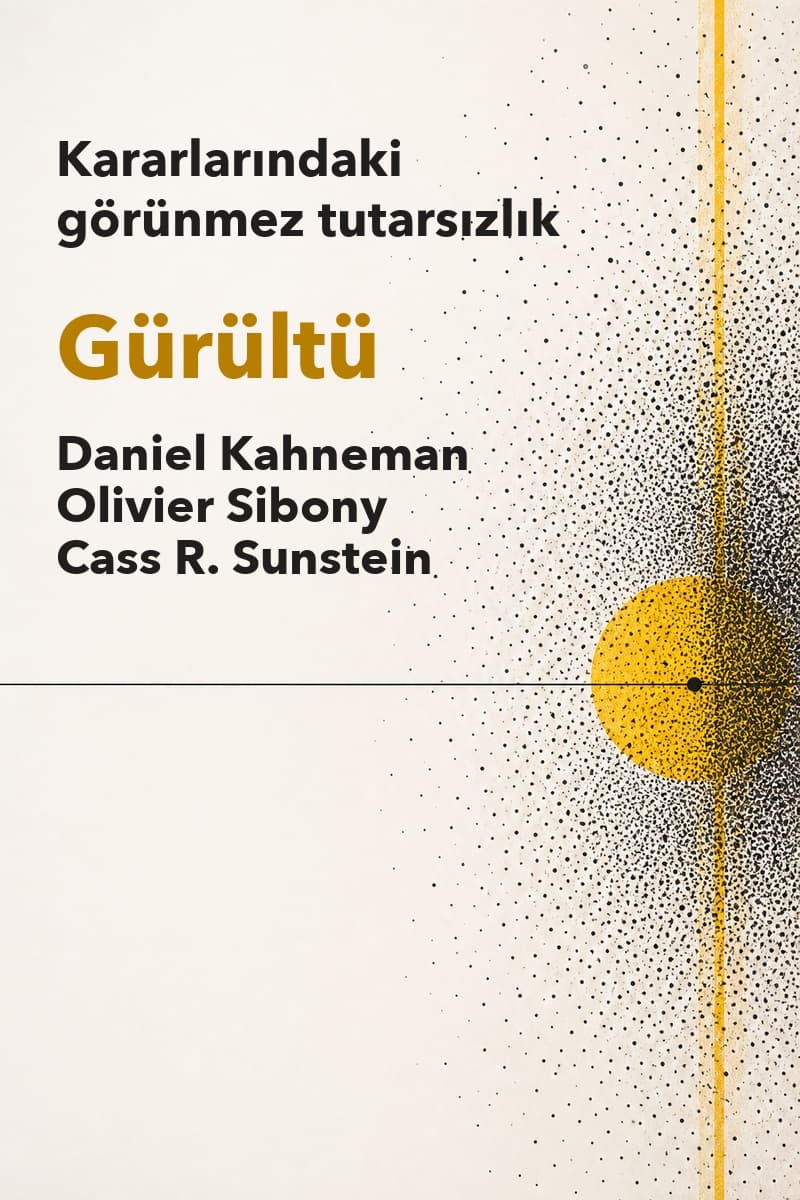 Gürültü: İnsan Yargısında Hata